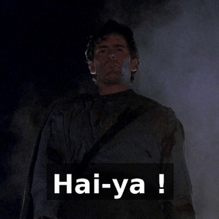 Hai-ya !