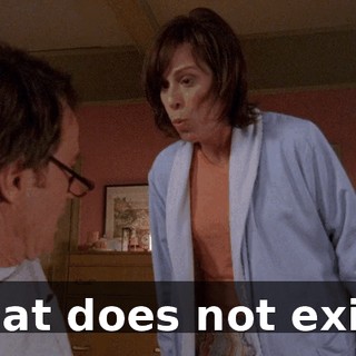 What does not exist?