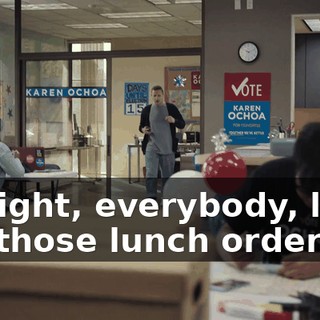 All right, everybody, let's get those lunch orders in.