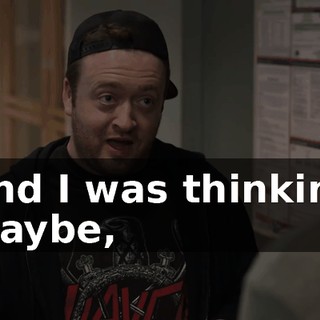 And I was thinking maybe,