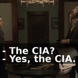 - The CIA? - Yes, the CIA.