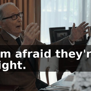 I'm afraid they're right.