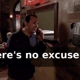 There's no excuse for it.