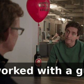 I worked with a guy.