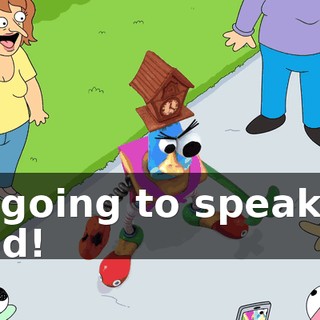I'm going to speak my mind!