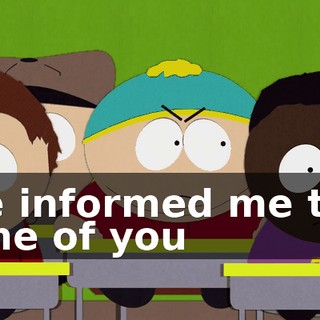 She informed me that some of you