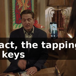In fact, the tapping of the keys