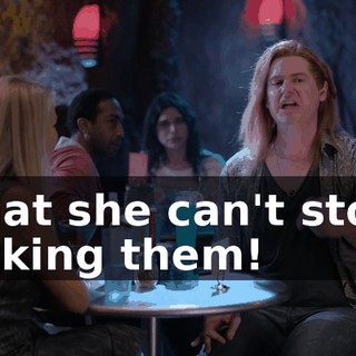 that she can't stop taking them!