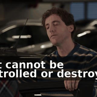 that cannot be controlled or destroyed.