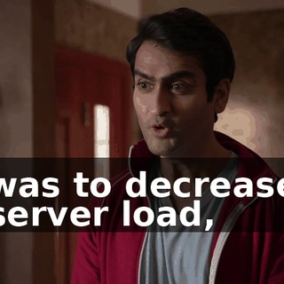 was to decrease server load,