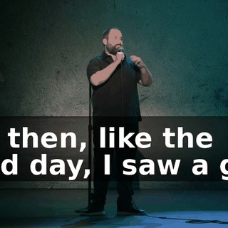 But then, like the third day, I saw a guy,