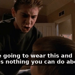 You're going to wear this and there's nothing you can do about it!