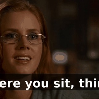 And here you sit, thinking.