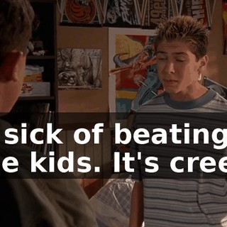 I'm sick of beating up little kids. It's creepy.