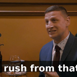 a rush from that.