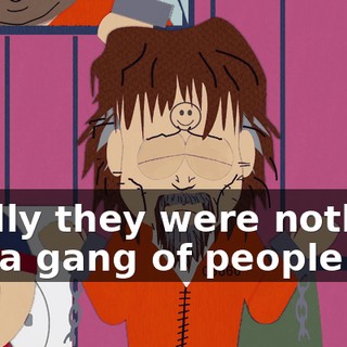 Really they were nothing but a gang of people
