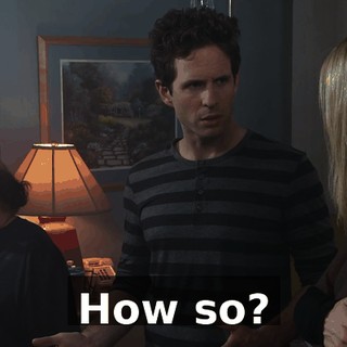 How so?