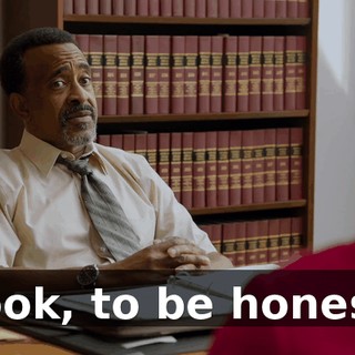 Look, to be honest,