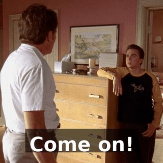Come on!