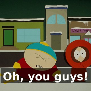 Oh, you guys!