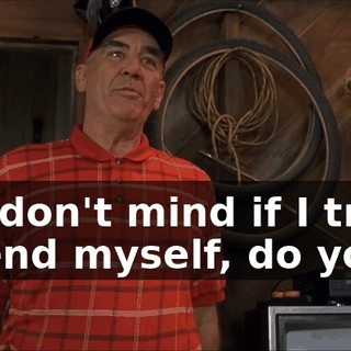 You don't mind if I try to defend myself, do you?