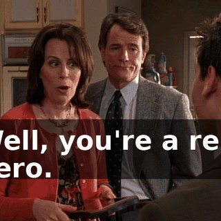 Well, you're a real hero.