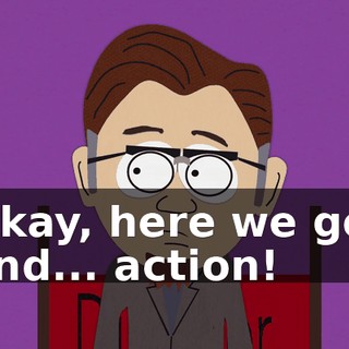 Okay, here we go, and... action!