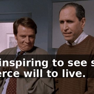 It's inspiring to see such a fierce will to live.
