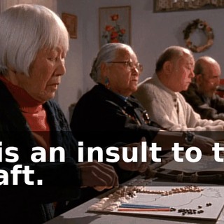 It is an insult to the craft.