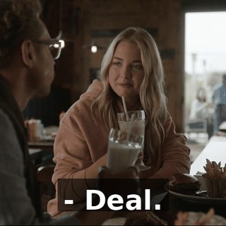 - Deal.
