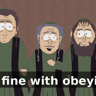 I'm fine with obeying.