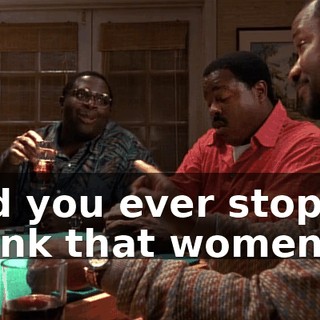 Did you ever stop to think that women