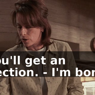 - You'll get an infection. - I'm bored!