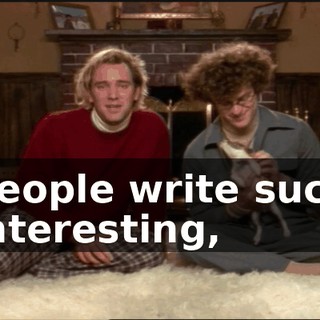People write such interesting,