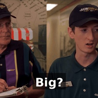 Big?