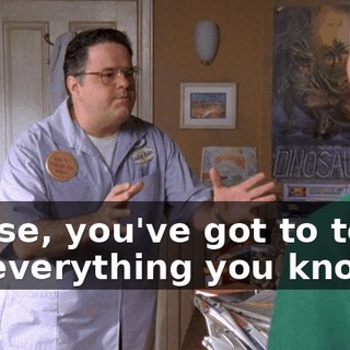 Please, you've got to teach me everything you know.