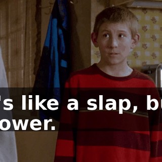 It's like a slap, but slower.