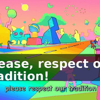 Please, respect our tradition!
