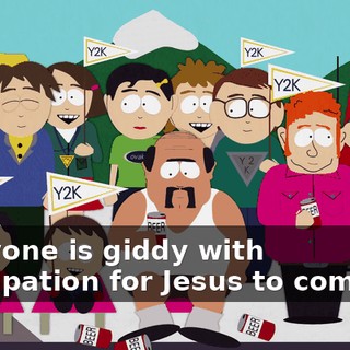 Everyone is giddy with anticipation for Jesus to come out