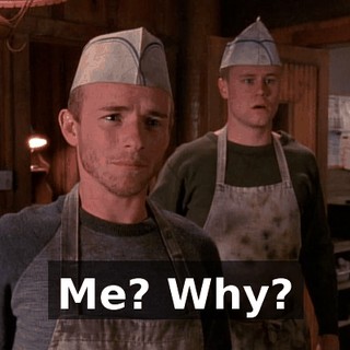Me? Why?