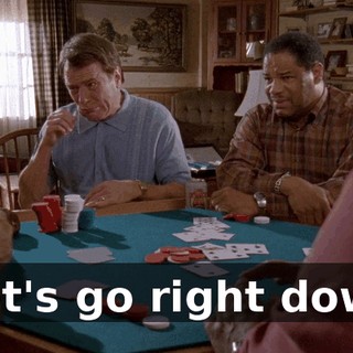 Let's go right down