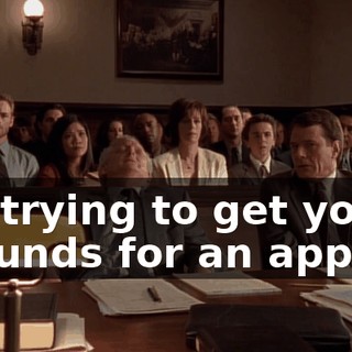 I'm trying to get you grounds for an appeal.
