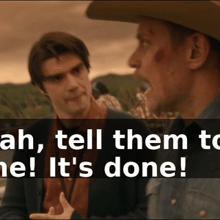 - Yeah, tell them to go home! It's done!