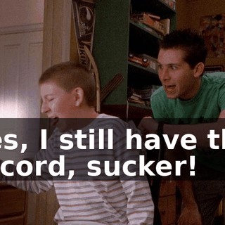 Yes, I still have the record, sucker!