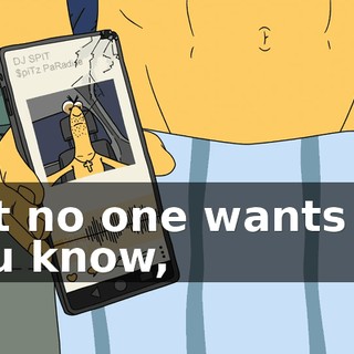 But no one wants to, you know,