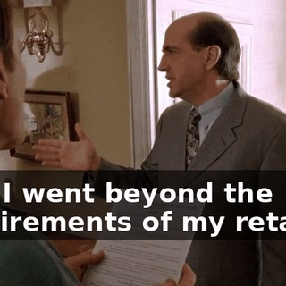 that I went beyond the requirements of my retainer