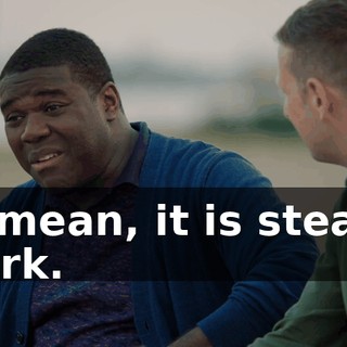 - I mean, it is steady work.