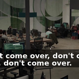 Don't come over, don't come over, don't come over.