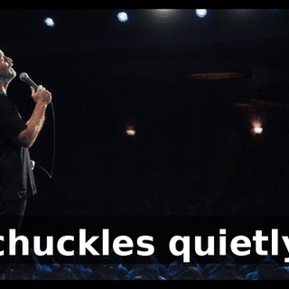 [chuckles quietly]
