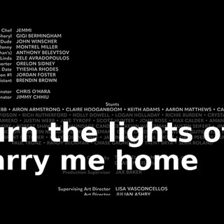 ♪ Turn the lights off, carry me home ♪
